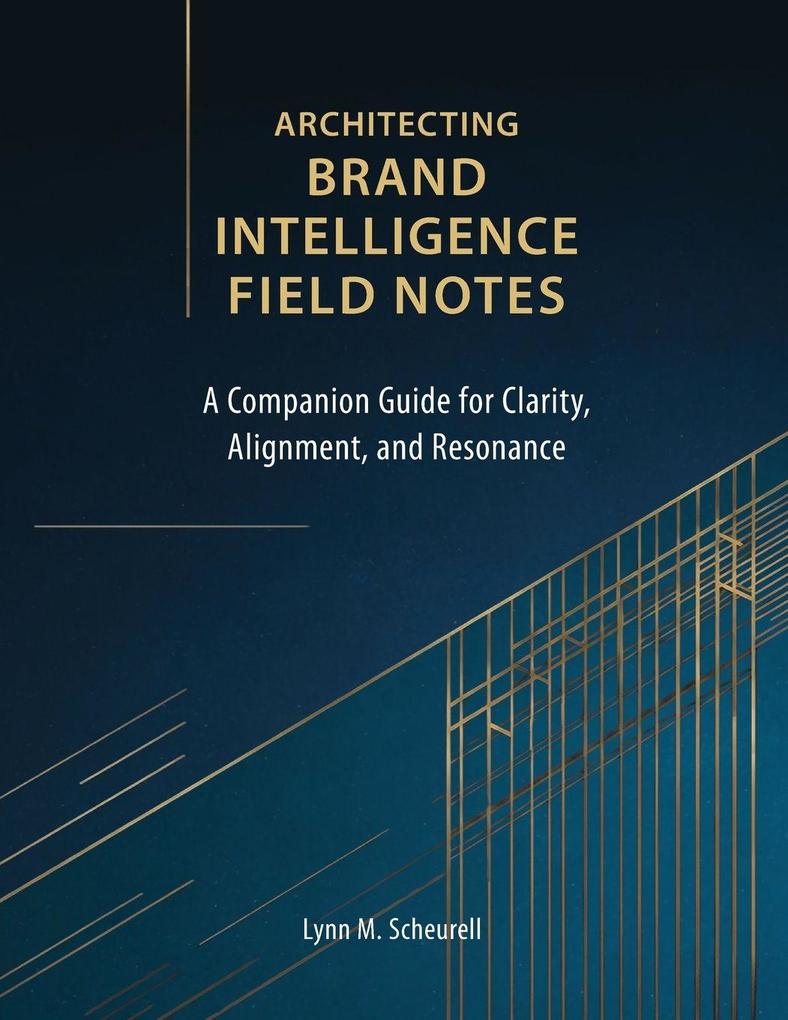 Architecting Brand Intelligence Field Notes