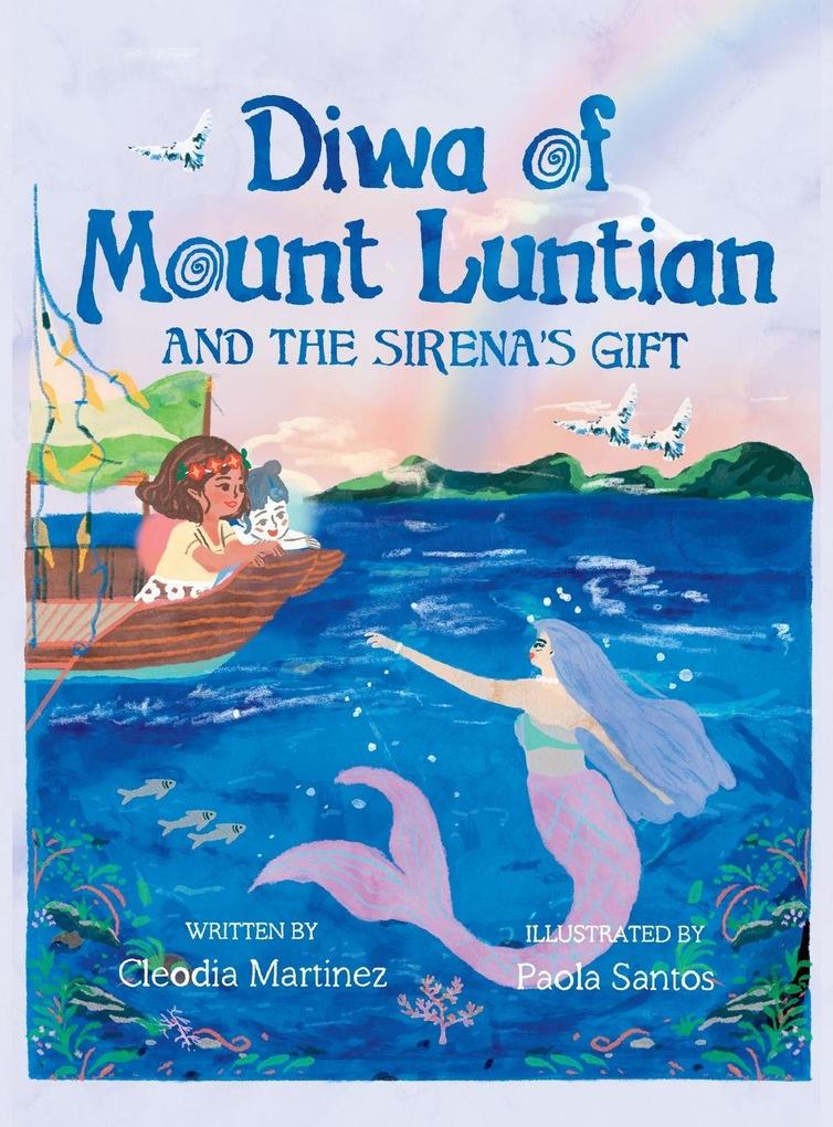 Diwa of Mount Luntian and the Sirena's Gift