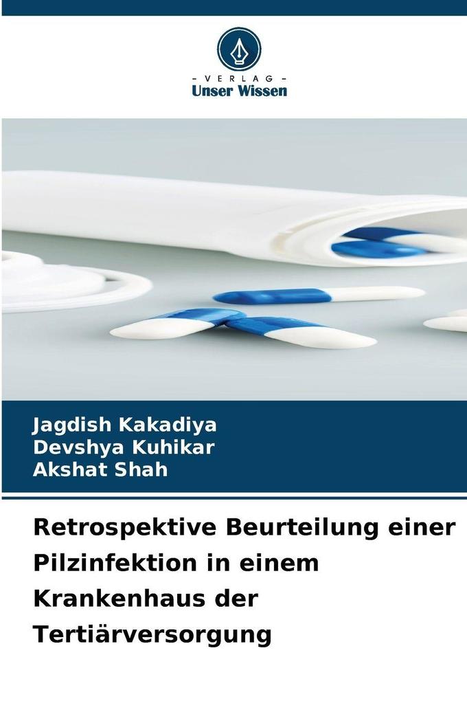 Retrospektive Beurteilung einer Pilzinfektion in einem Krankenhaus der Tertiärversorgung