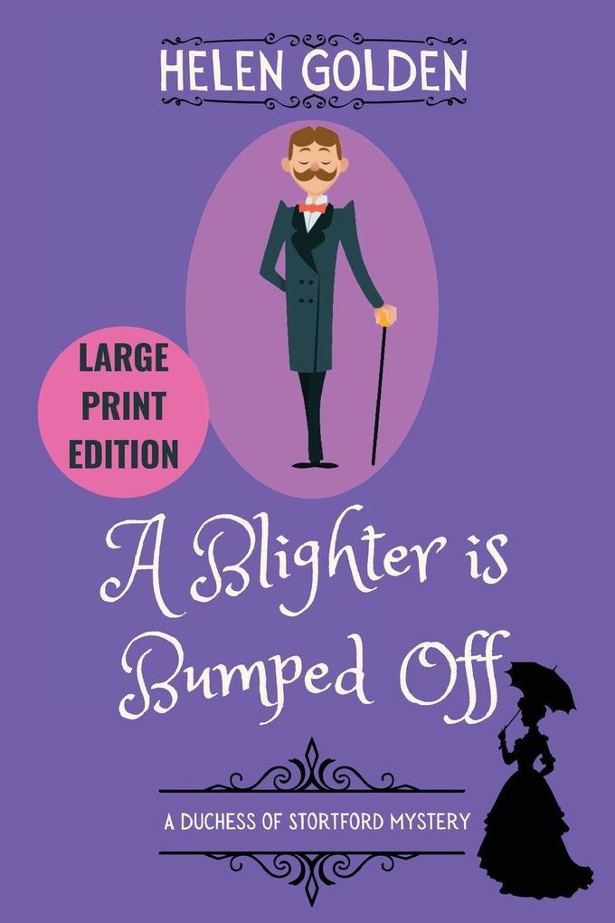 A Blighter is Bumped Off (Large Print Edition)