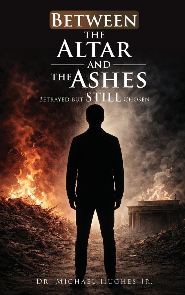 Between The Altar And The Ashes