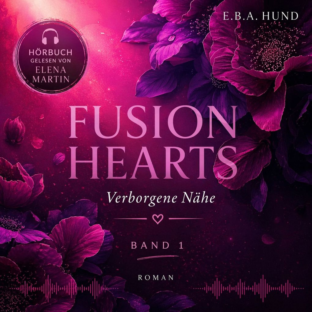 'Fusion Hearts: Verborgene Nähe' (Fusion Hearts Reihe 1): Romantic Suspense mit Dark Romance - Elementen - Spannung Tiefe & prickelnder Leidenschaft