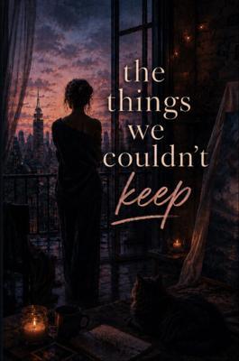 The Things We Couldn't Keep