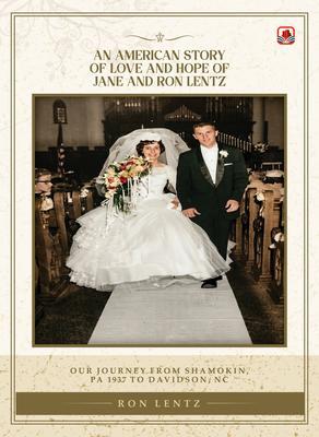 An American Story of Love and Hope of Jane and Ron Lentz