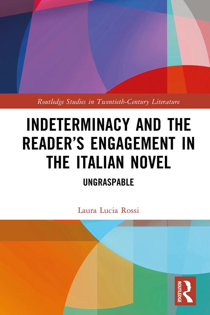 Indeterminacy and the Reader's Engagement in the Italian Novel
