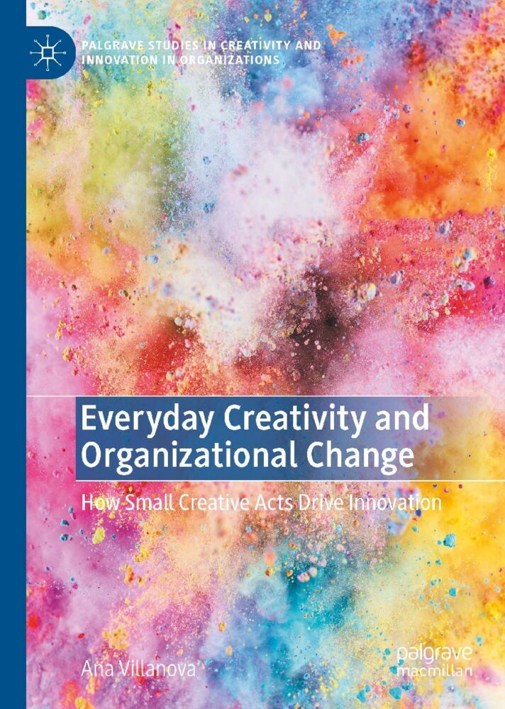 Everyday Creativity and Organizational Change