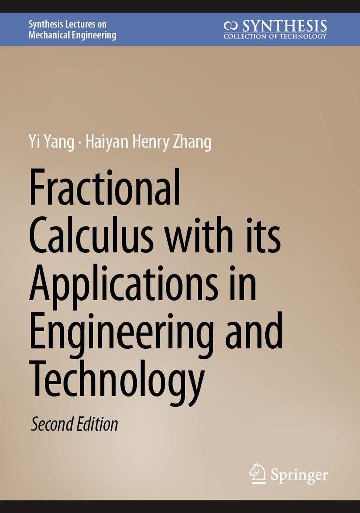Fractional Calculus with its Applications in Engineering and Technology