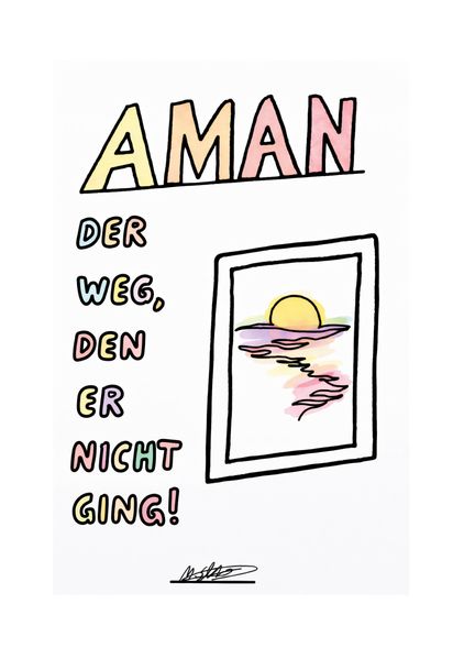Aman - Der Weg den er nicht ging.