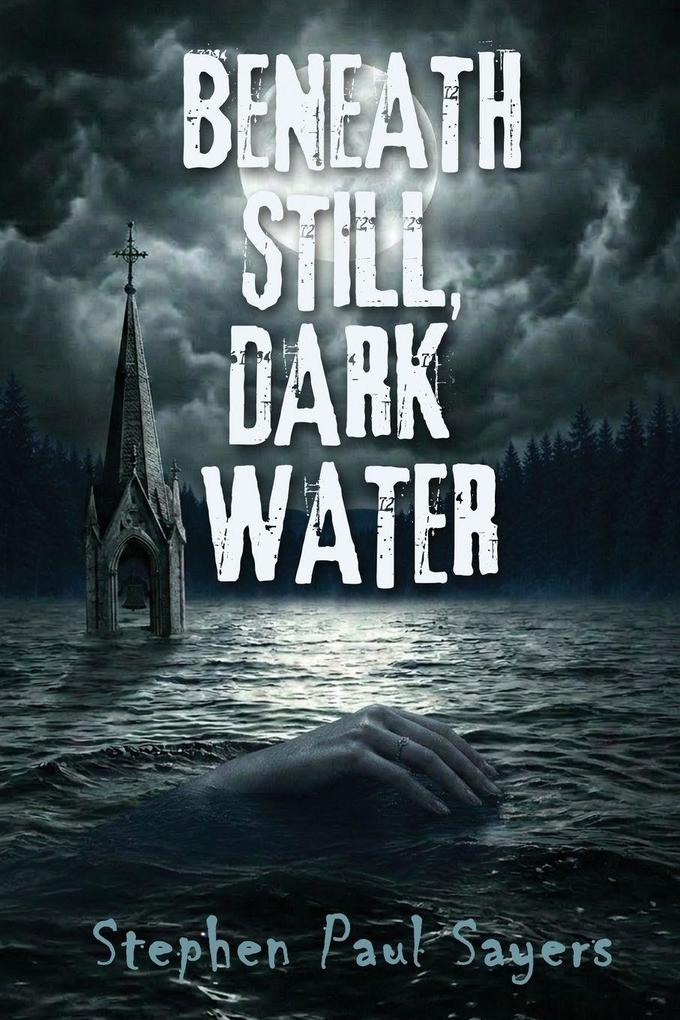 Beneath Still Dark Water