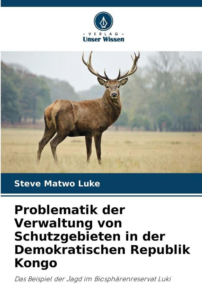 Problematik der Verwaltung von Schutzgebieten in der Demokratischen Republik Kongo