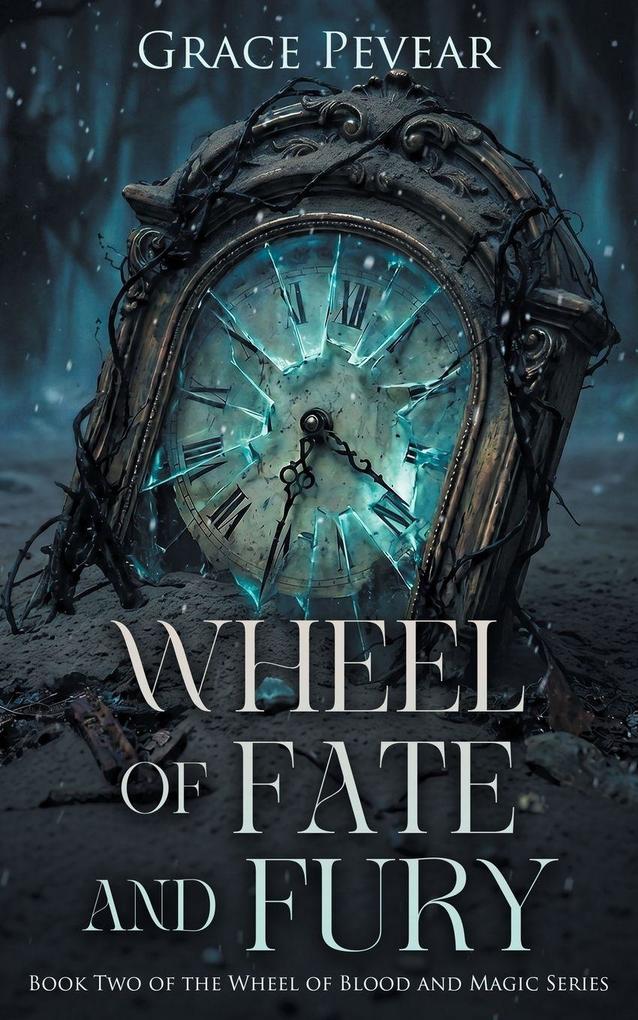 Wheel of Fate and Fury (Wheel of Blood and Magic Book 2)