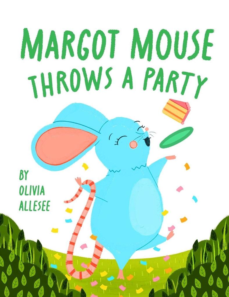 Margot Mouse Throws a Party