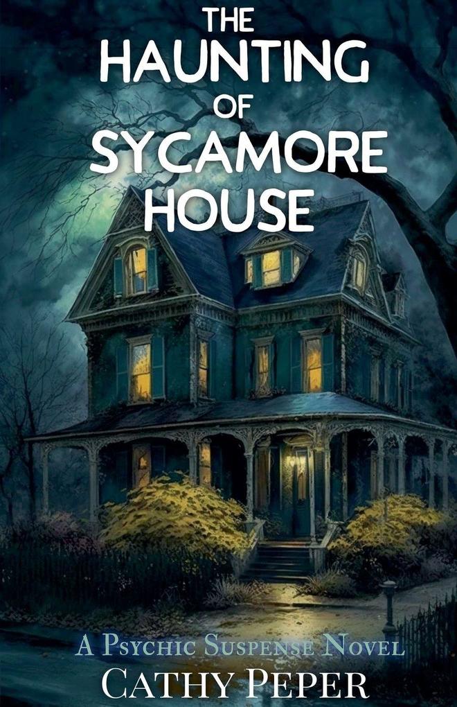 The Haunting of Sycamore House