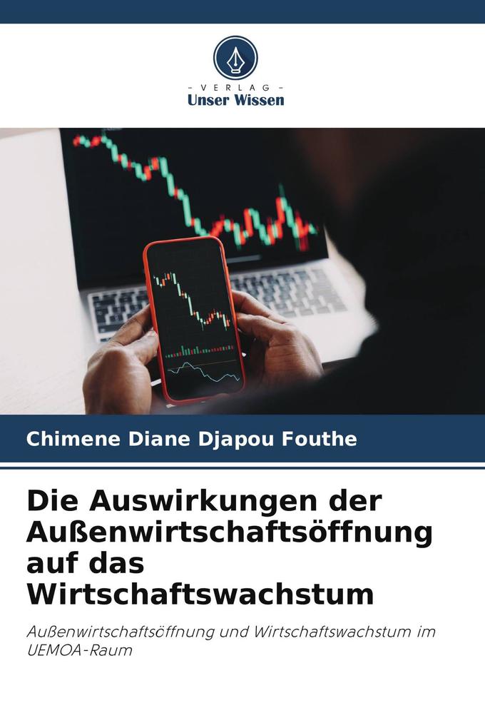 Die Auswirkungen der Außenwirtschaftsöffnung auf das Wirtschaftswachstum