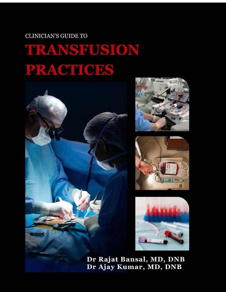 Clinician's Guide to Transfusion Practices