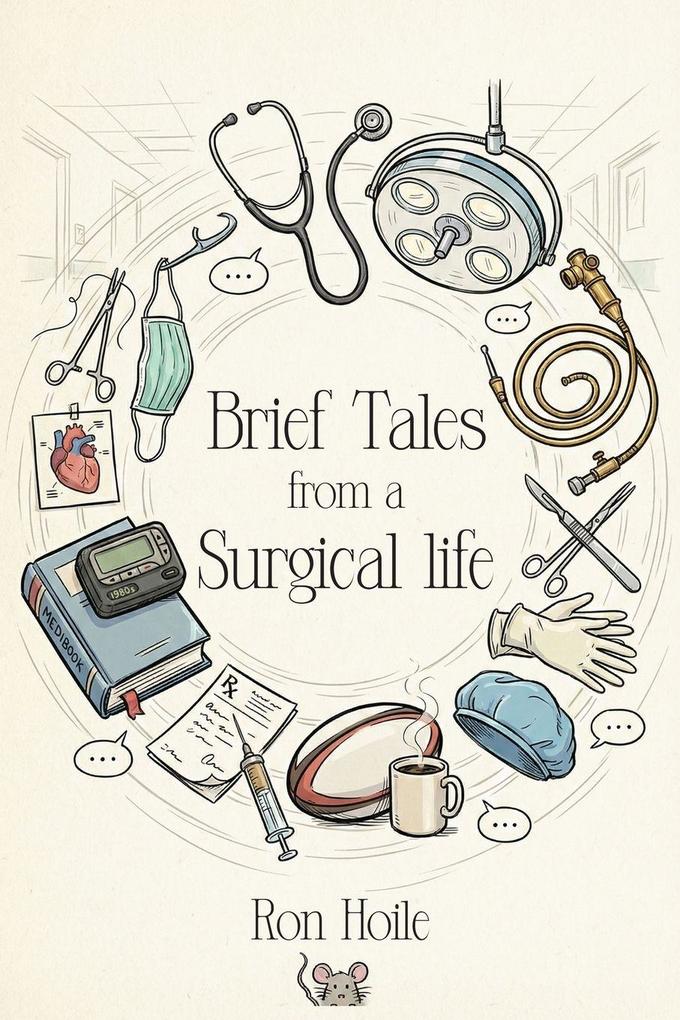Brief Tales from a Surgical Life