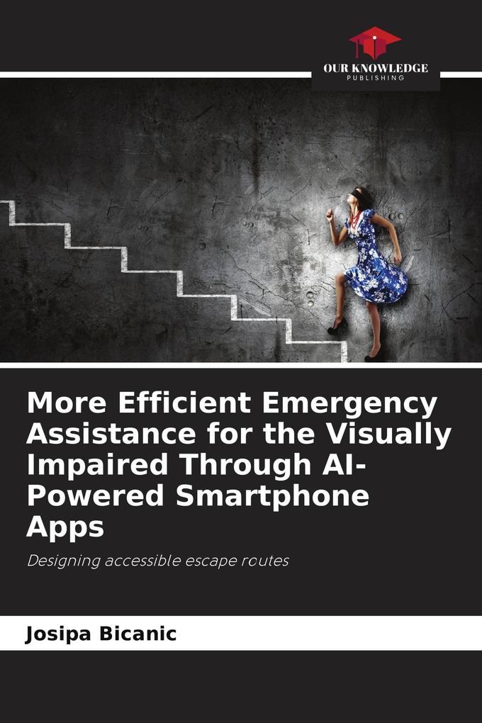 More Efficient Emergency Assistance for the Visually Impaired Through AI-Powered Smartphone Apps