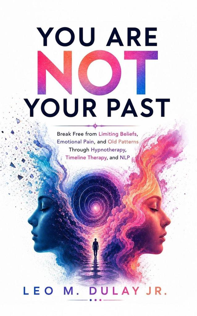 You Are Not Your Past
