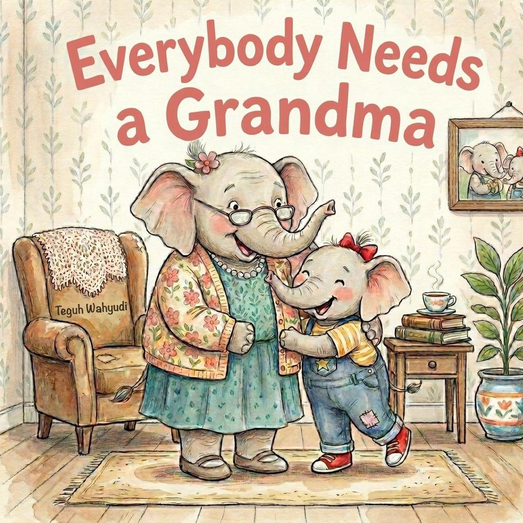 Everybody Needs a Grandma