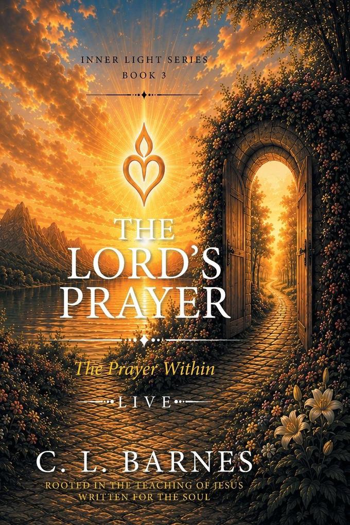 The Lord's Prayer The Prayer Within Live