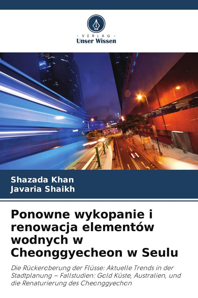 Ponowne wykopanie i renowacja elementów wodnych w Cheonggyecheon w Seulu