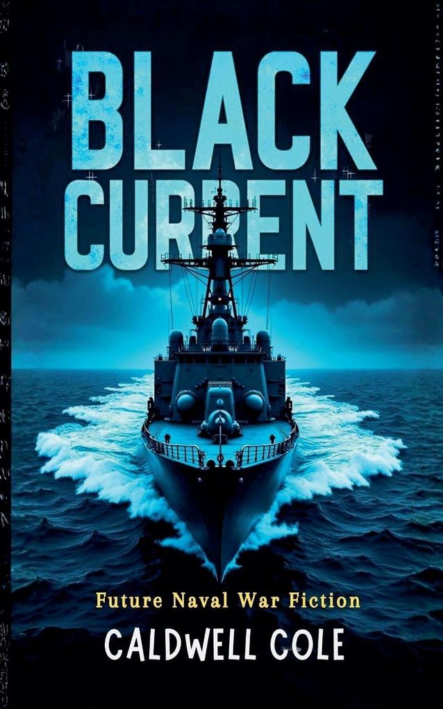 Black Current - Future Naval War Fiction