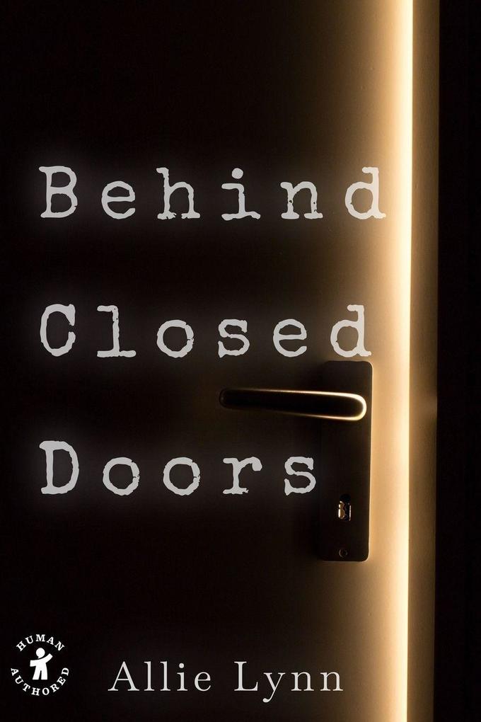 Behind Closed Doors