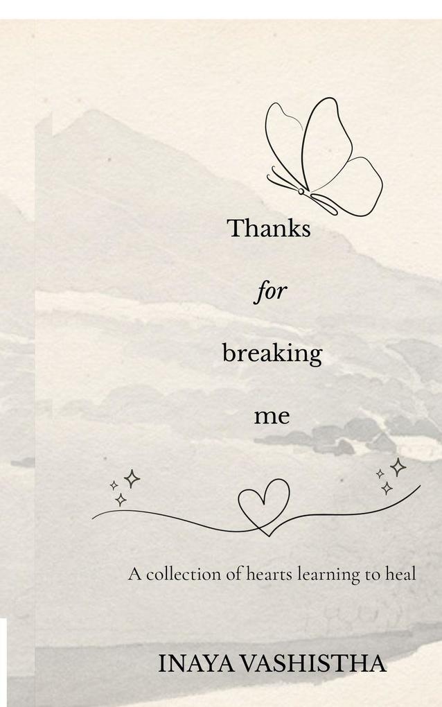 Thanks for breaking me