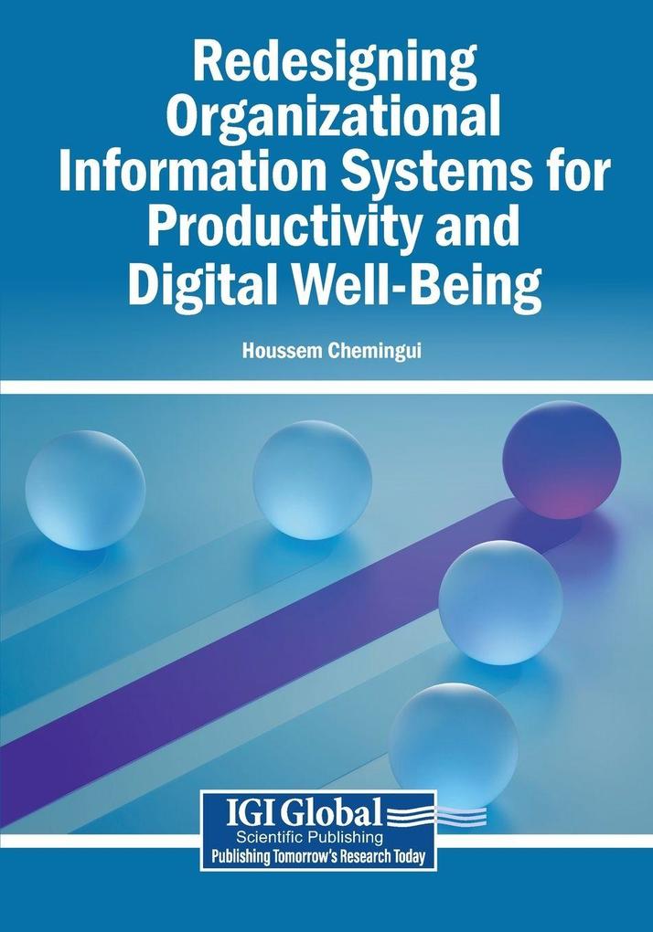 Redesigning Organizational Information Systems for Productivity and Digital Well-Being