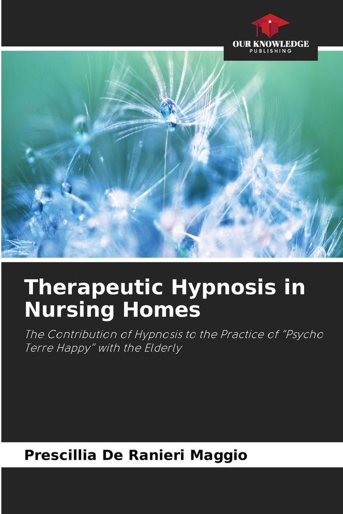Therapeutic Hypnosis in Nursing Homes