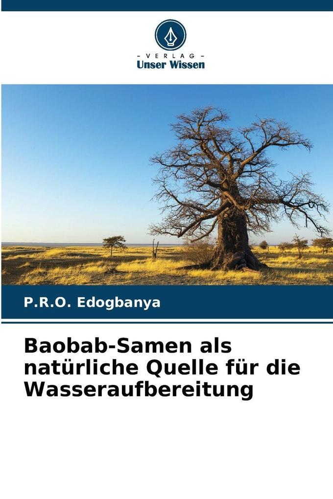 Baobab-Samen als natürliche Quelle für die Wasseraufbereitung