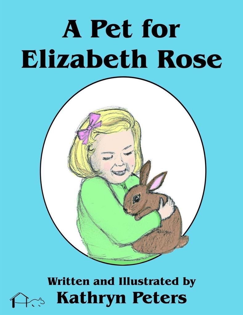 A Pet for Elizabeth Rose