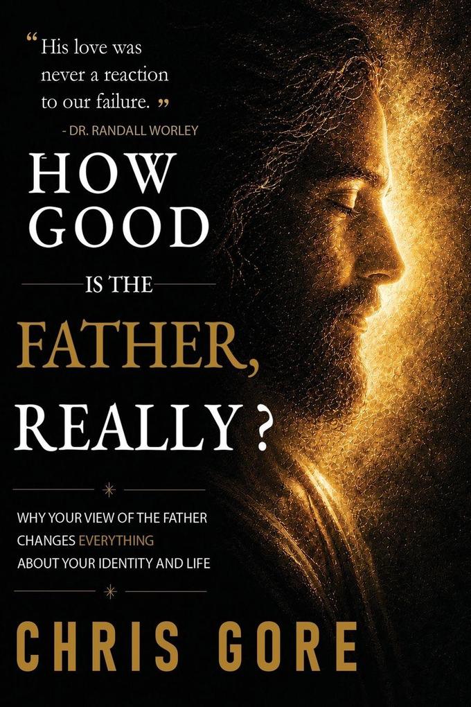 How Good Is The Father Really?