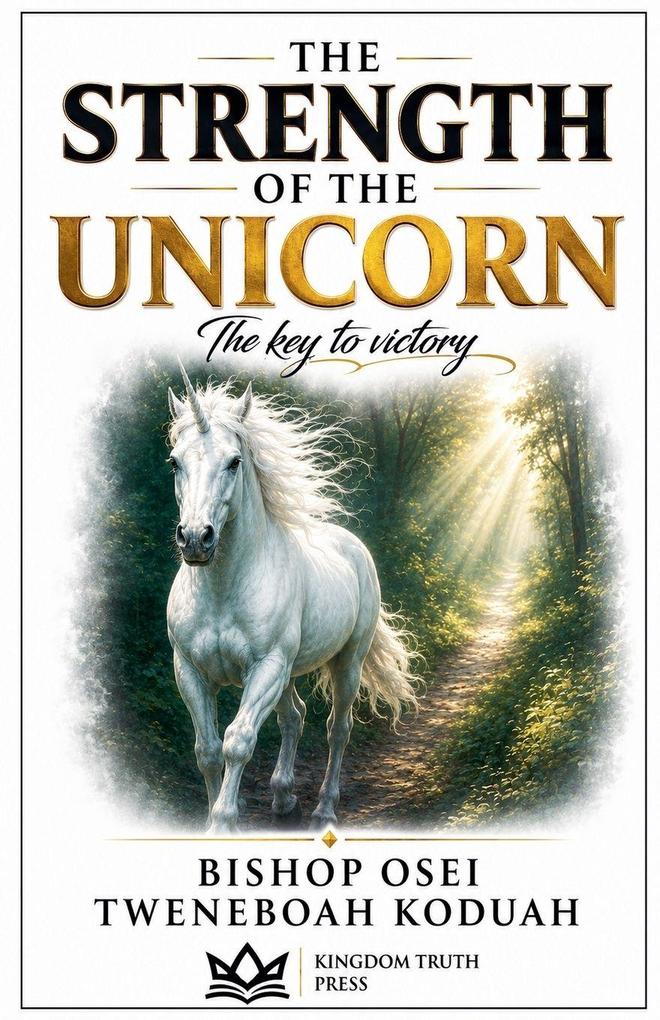 The Strength of the Unicorn