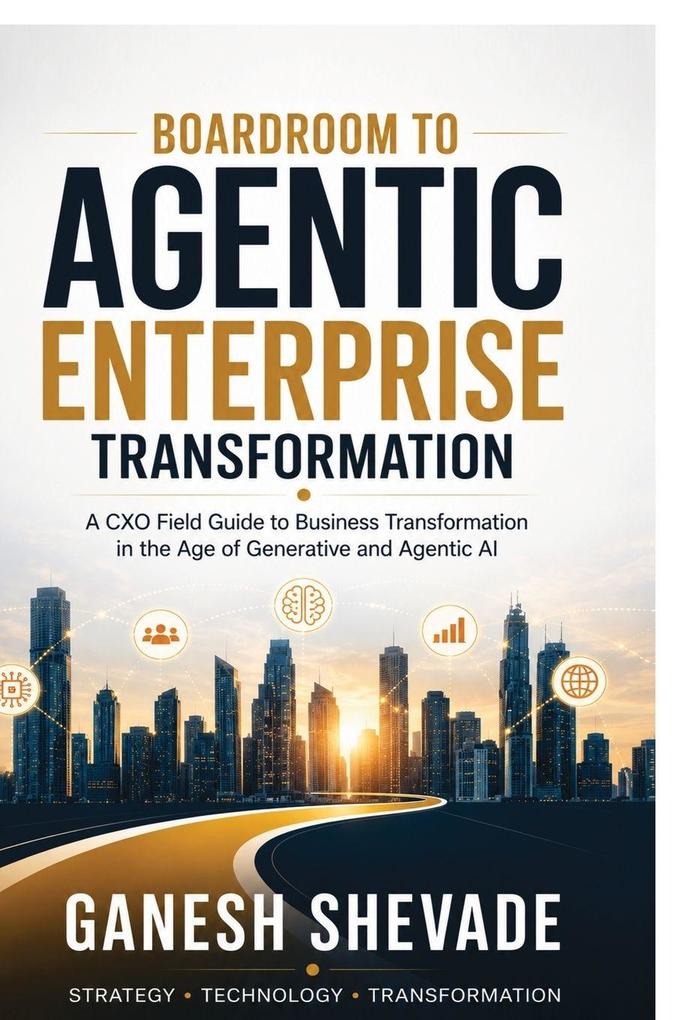 Boardroom To Agentic Enterprise Transformation