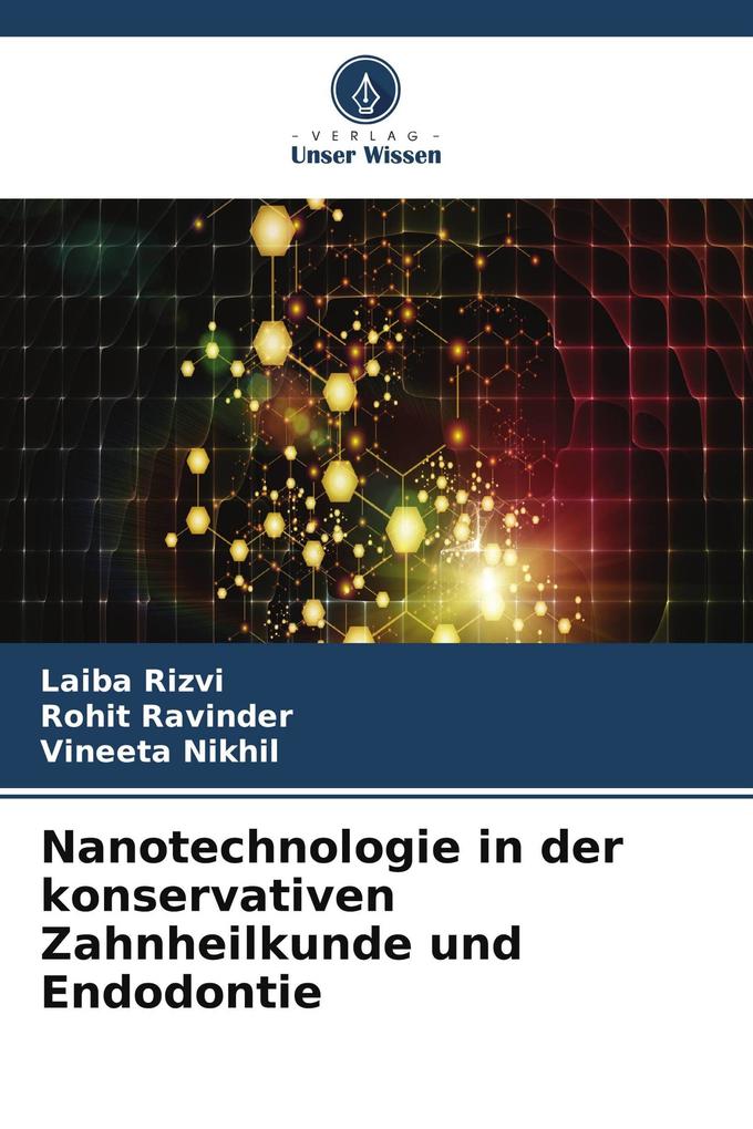 Nanotechnologie in der konservativen Zahnheilkunde und Endodontie