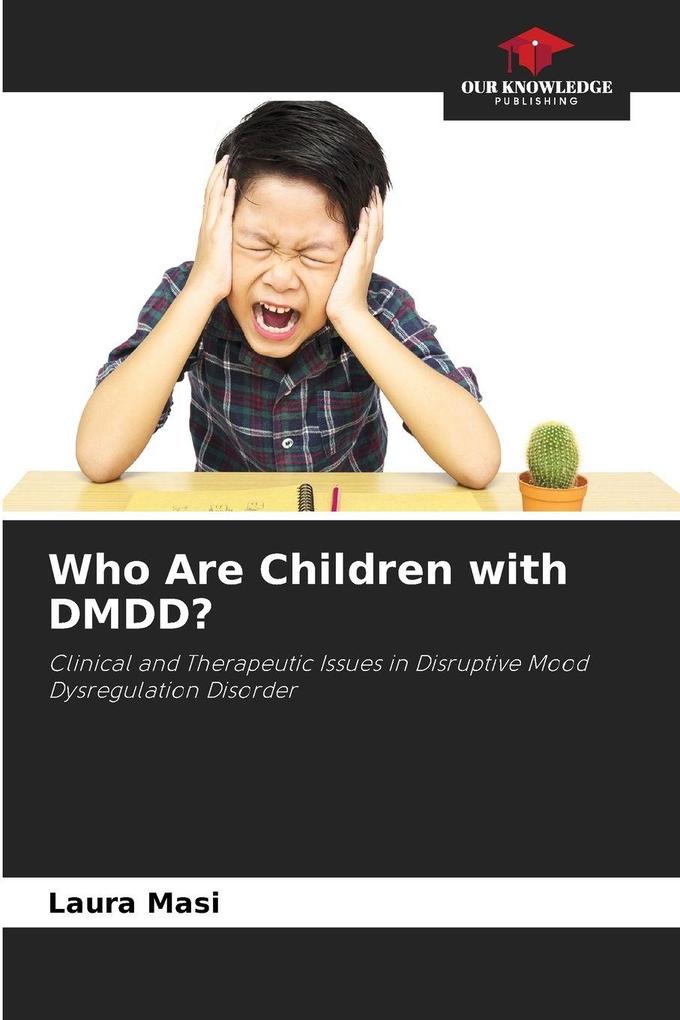 Who Are Children with DMDD?