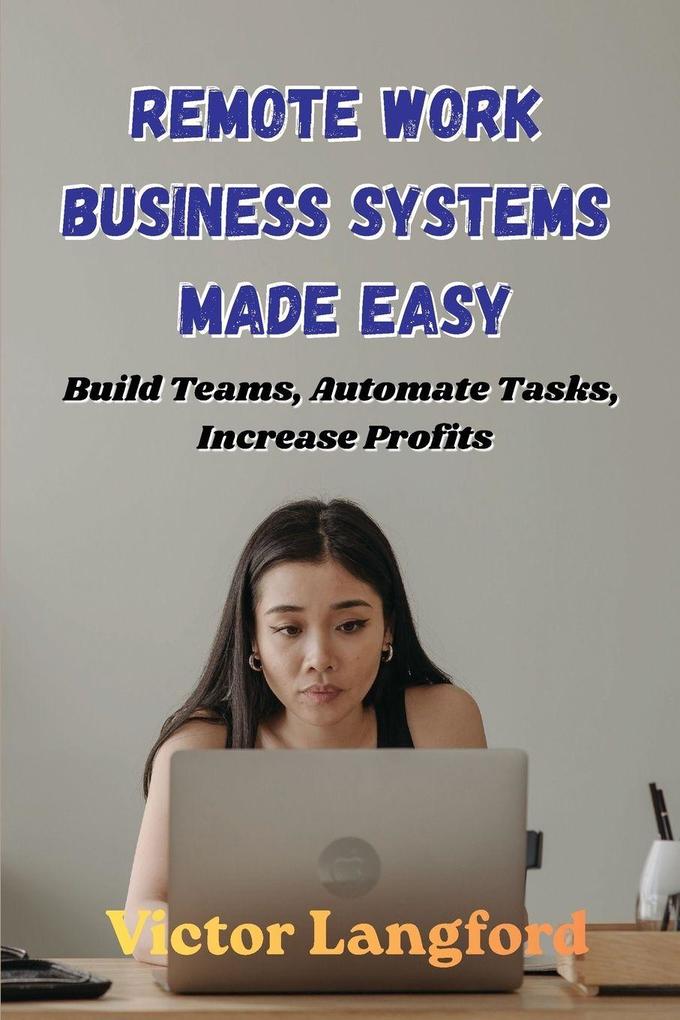 Remote Work Business Systems Made Easy