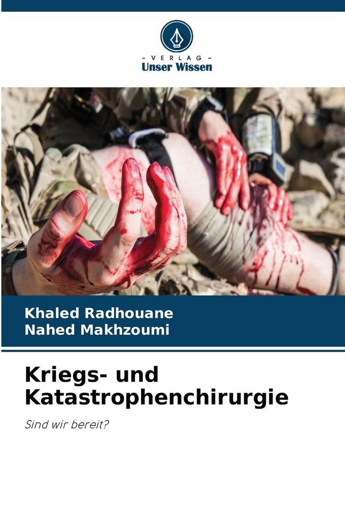 Kriegs- und Katastrophenchirurgie