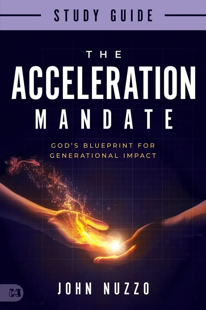 The Acceleration Mandate Study Guide