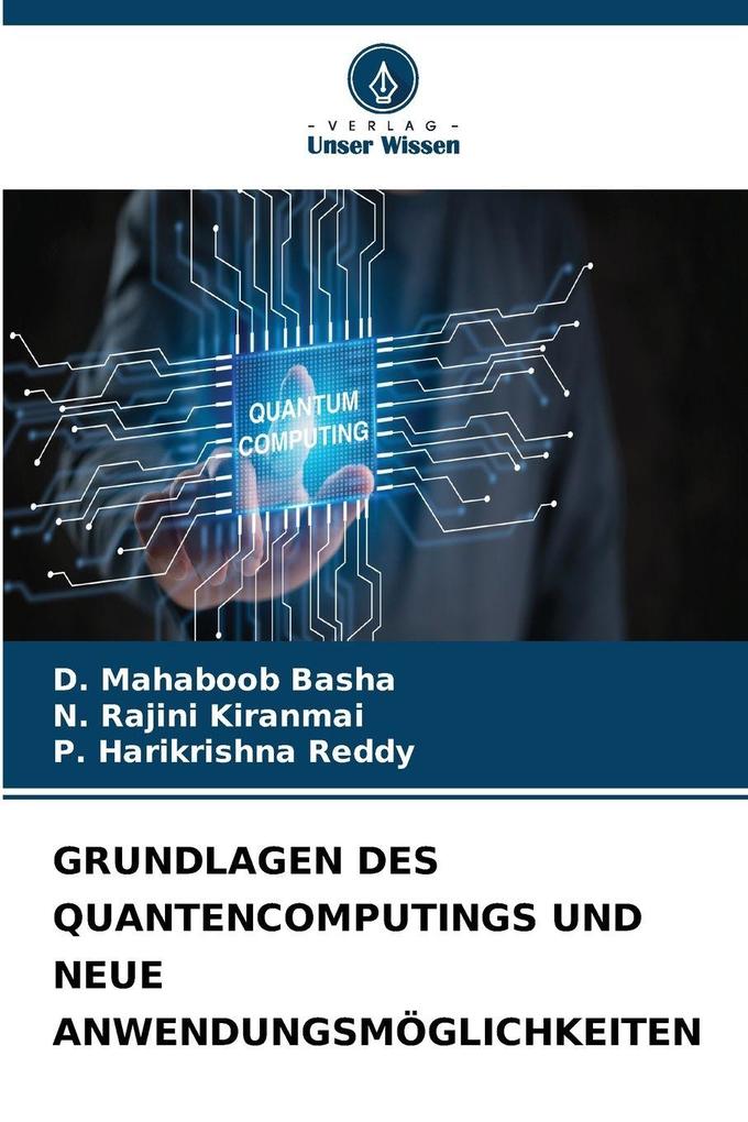 GRUNDLAGEN DES QUANTENCOMPUTINGS UND NEUE ANWENDUNGSMÖGLICHKEITEN