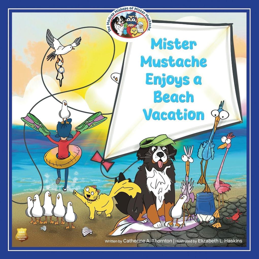 Mister Mustache Enjoys a Beach Vacation