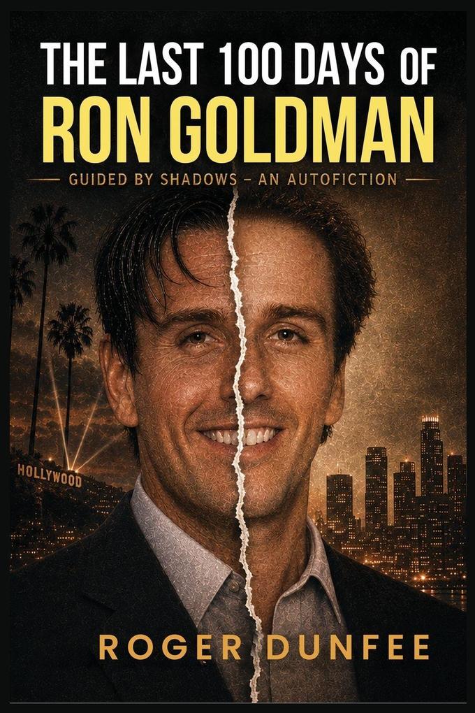 The Last 100 Days of Ron Goldman