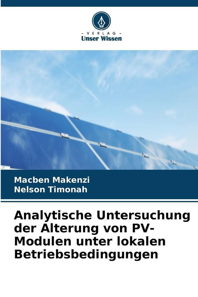 Analytische Untersuchung der Alterung von PV-Modulen unter lokalen Betriebsbedingungen