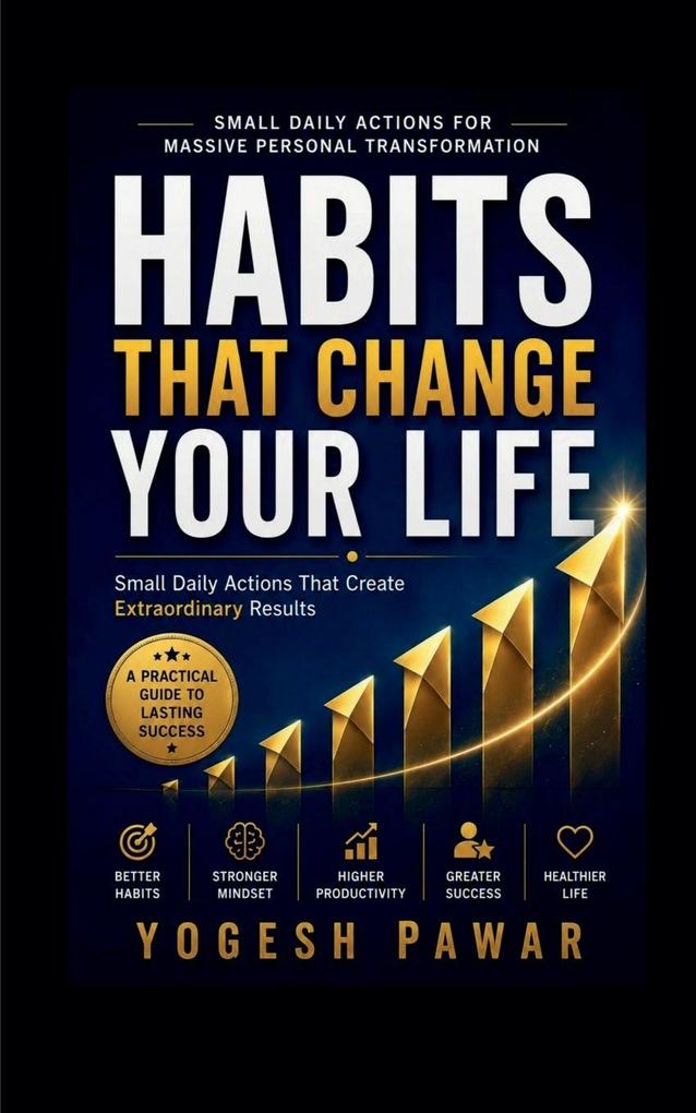 HABITS THAT CHANGE YOUR LIFE