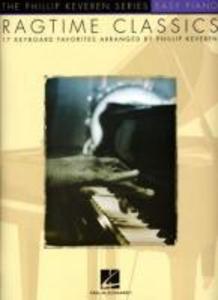 Ragtime Classics: Arr. Phillip Keveren the Phillip Keveren Series Easy Piano - Phillip Keveren