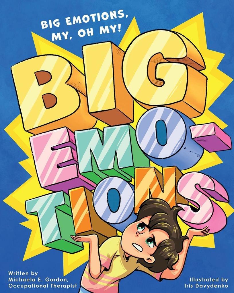 Big Emotions Big Emotions My Oh My!