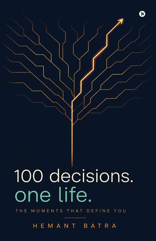 100 Decisions. One Life.