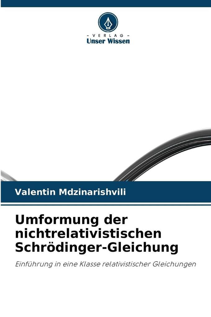 Umformung der nichtrelativistischen Schrödinger-Gleichung
