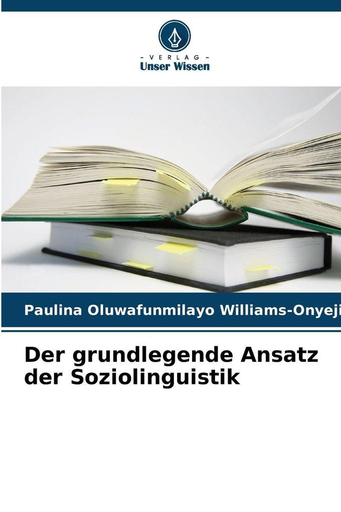 Der grundlegende Ansatz der Soziolinguistik